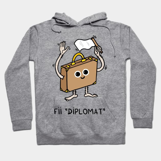 Fii diplomat Hoodie by adrianserghie